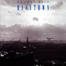 Deacon Blue-Raintown Vinyl 1987 CBS Records Ltd.UK